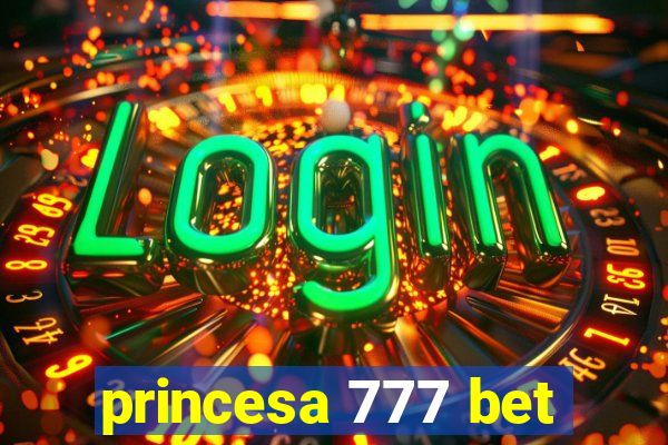 princesa 777 bet